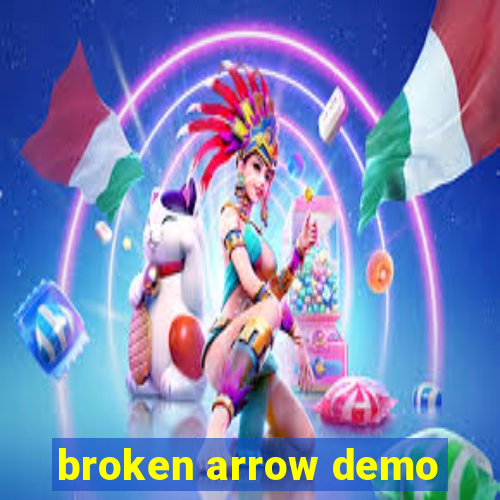 broken arrow demo